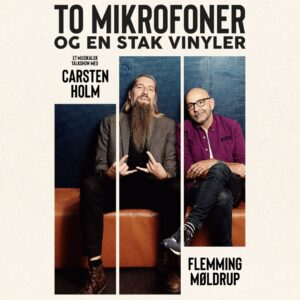 To mikrofoner og en stak vinyler med Carsten Holm og Flemming Møldrup